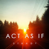Act As If - It's That Simple
